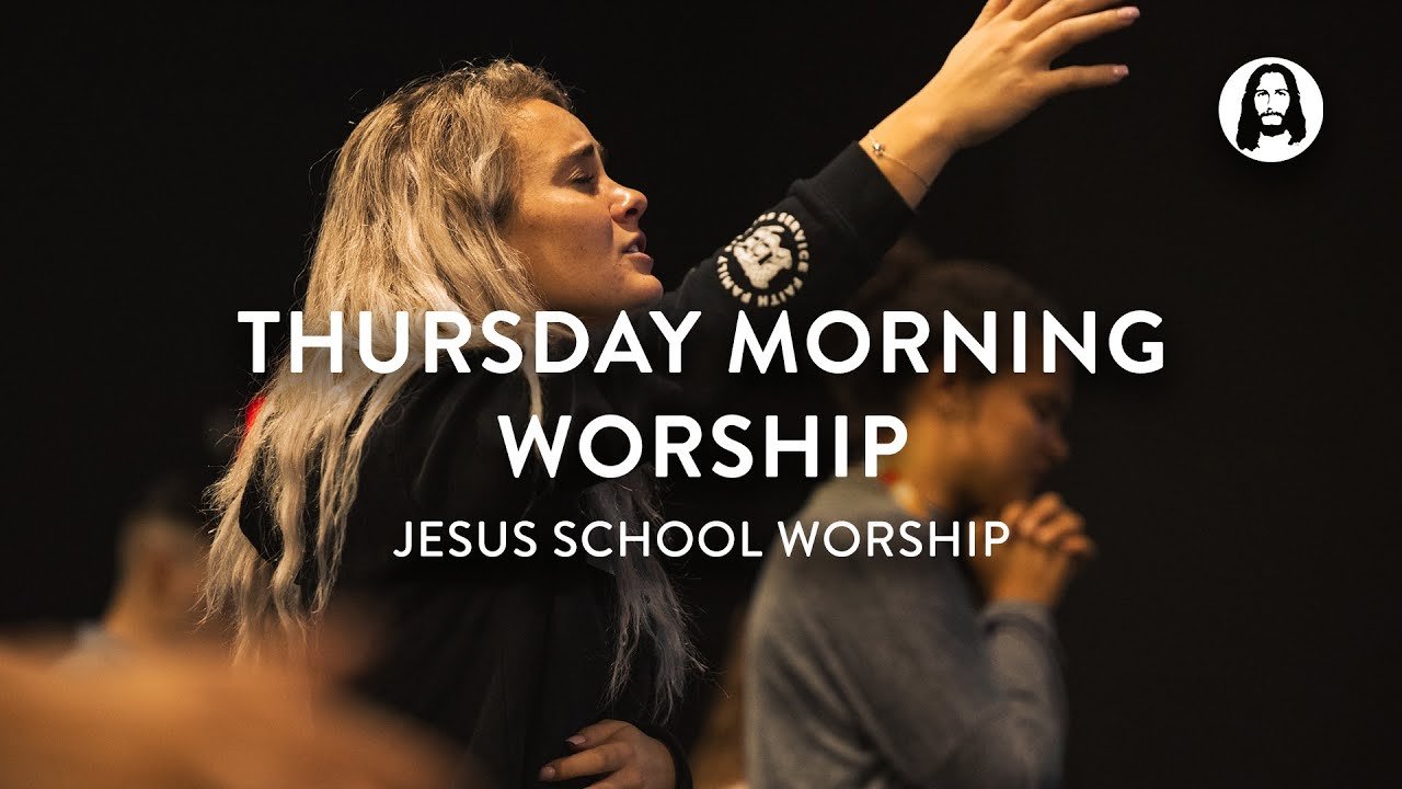 Thursday Morning Worship | Jesus School Worship